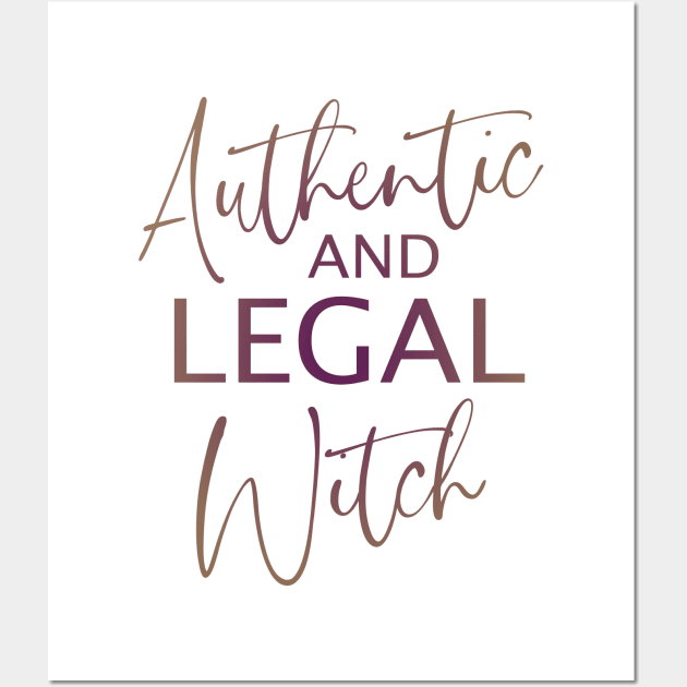 Authentic and Legal Witch Wall Art by FlyingWhale369